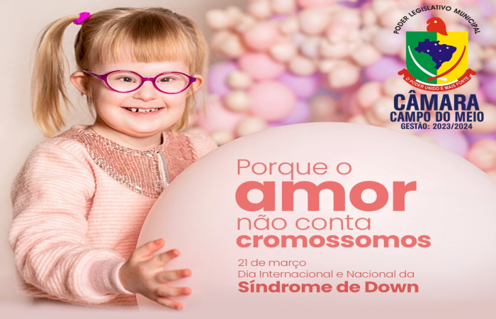 O Dia Internacional da Síndrome de Down